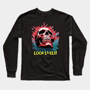 Look lively Long Sleeve T-Shirt